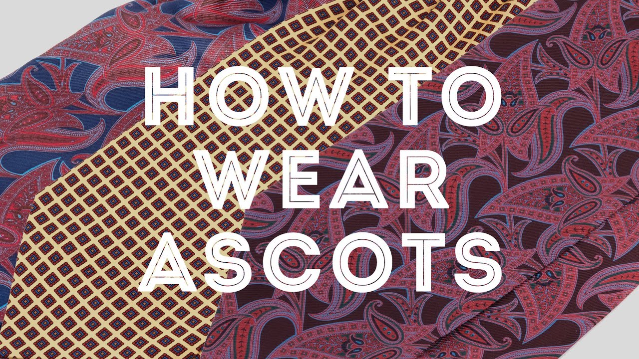 How To Wear An Ascot, Cravat & Plastron The Elegant Way - Gentleman's Gazette