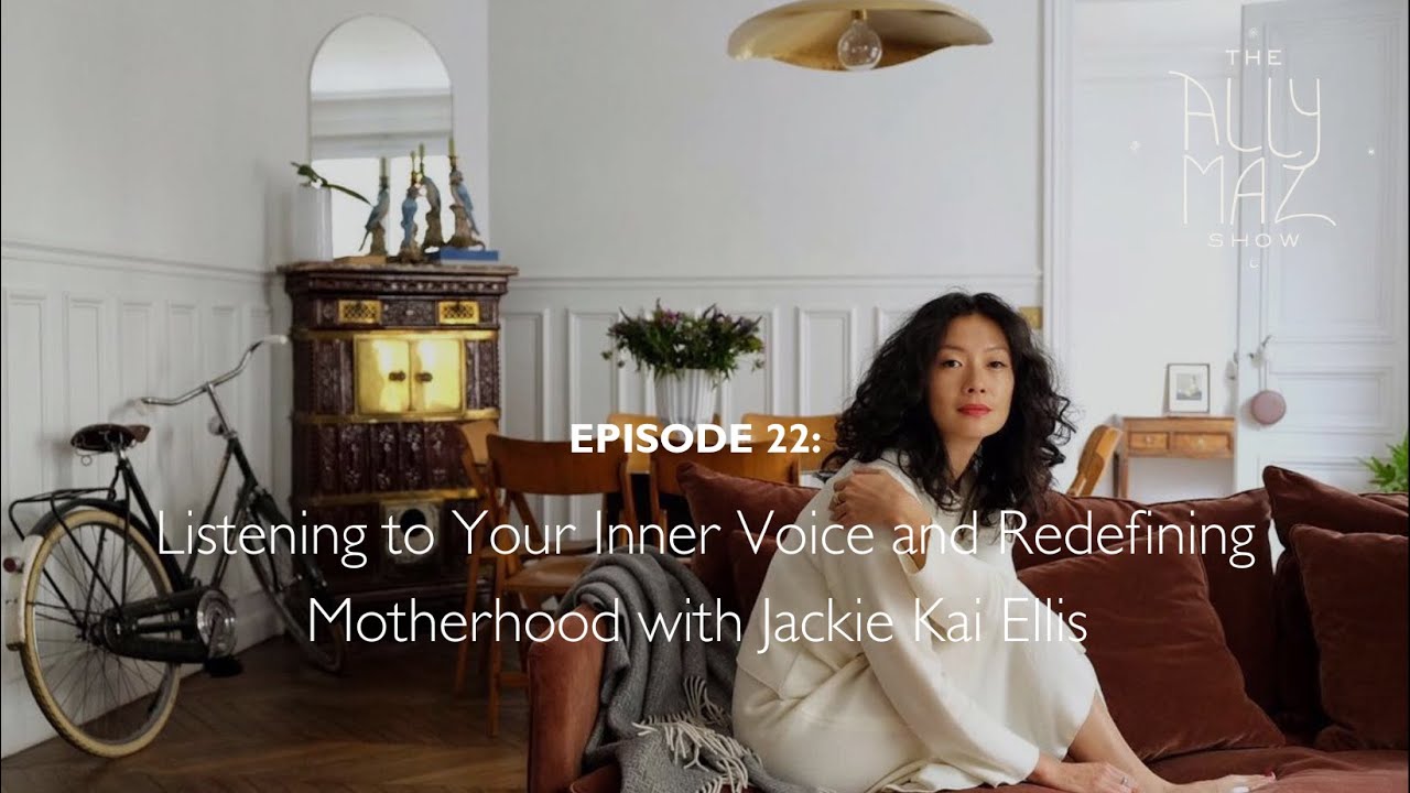 Listening to Your Inner Voice and Redefining Motherhood with Jackie Kai Ellis