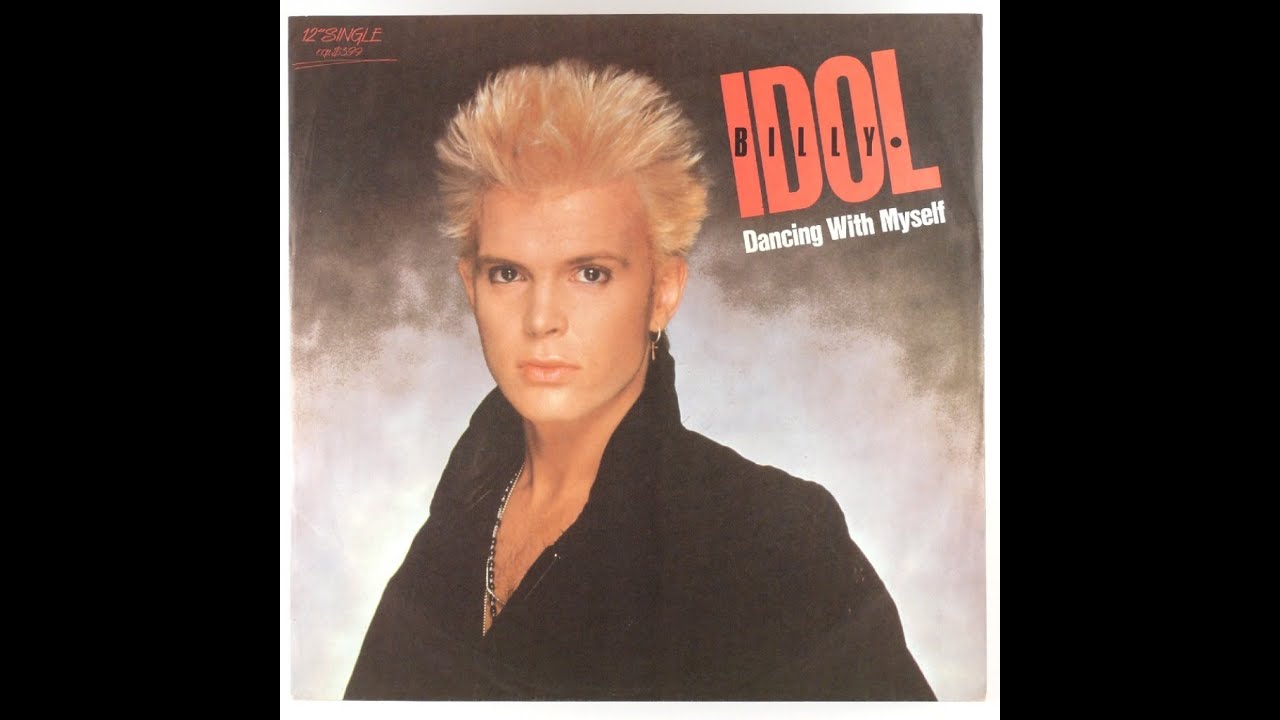 BILLY IDOL - DANCING WITH MYSELF (12 LETS GO)