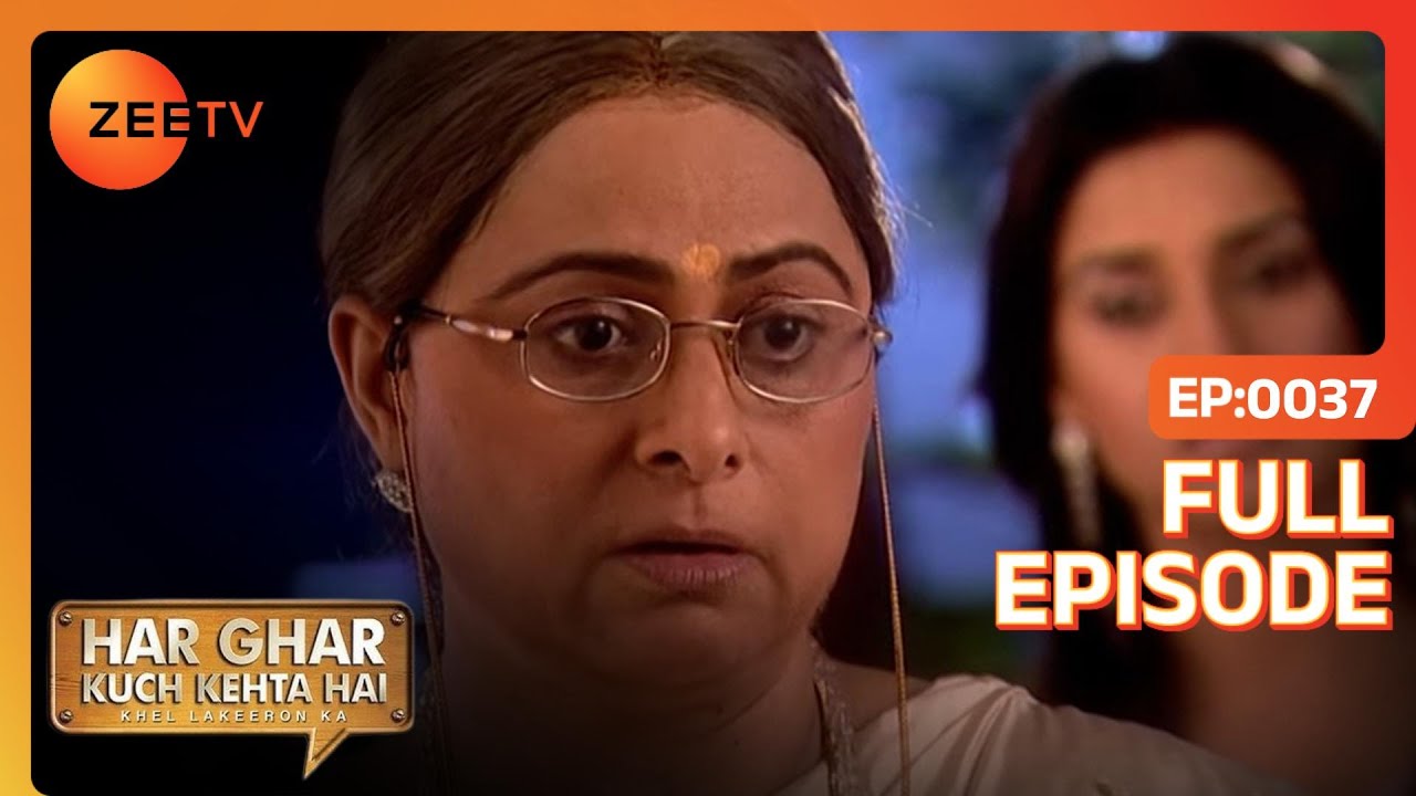 EP 37Har Ghar Kuch Kehta Hai Khel Lakeeron Ka - Индийское телешоу хинди - Же ТВ