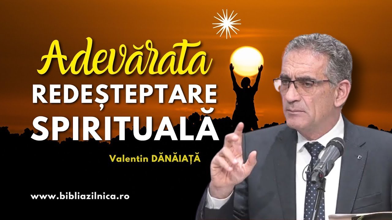 Valentin Dănăiață - Adevărata redeșteptare spirituală