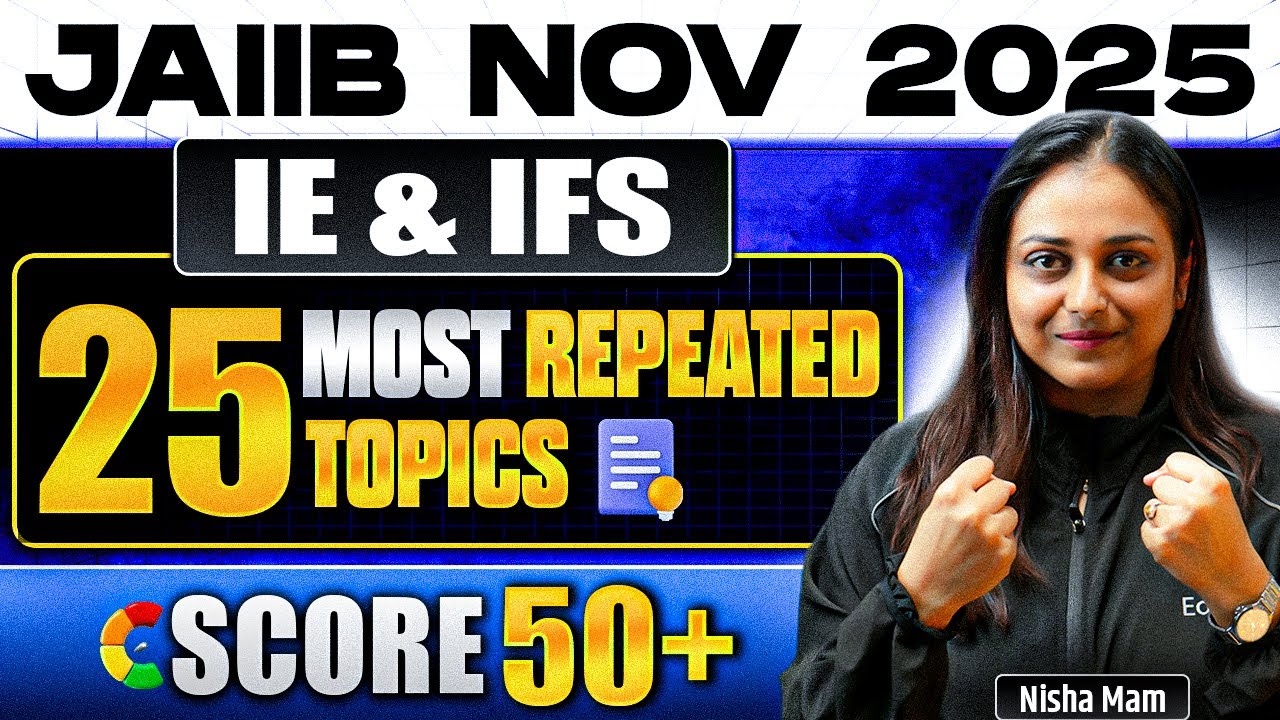 JAIIB IE and IFS Most Important Topics 2025 | JAIIB IE & IFS Preparation Strategy | JAIIB Nov 2025