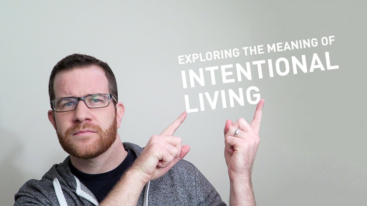 What Is Intentional Living? | Break the Twitch
