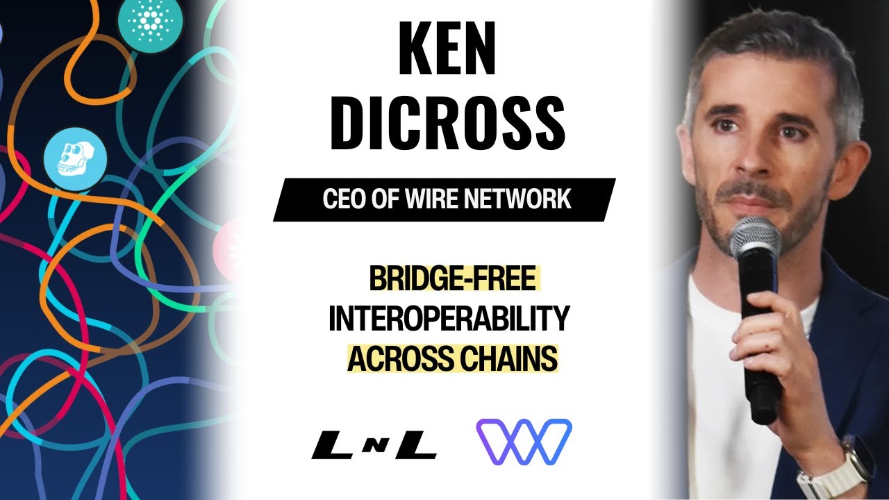 Ken DiCross, CEO of Wire Network, on connecting the chains in the crypto ecosystem!