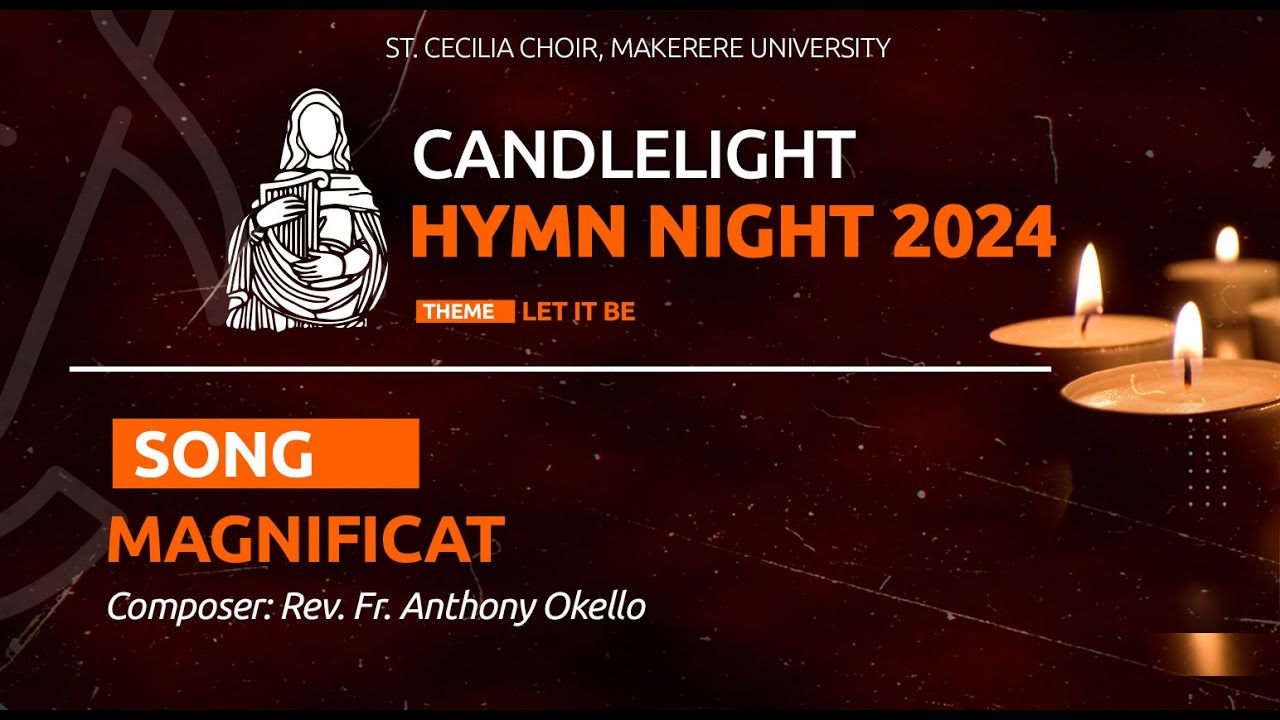 Magnificat | Composed by Rev. Fr. Anthony Okello | St Cecilia Choir - Makerere University