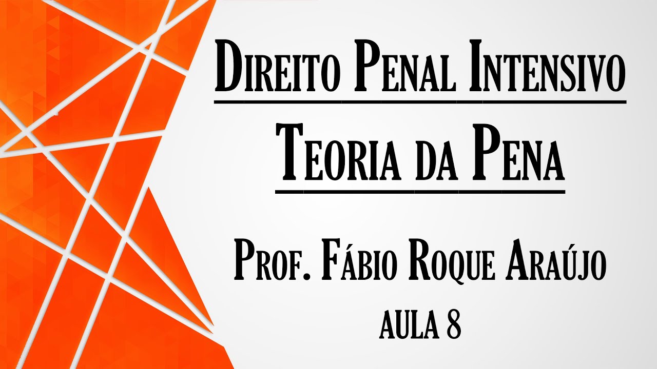 Teoria da Pena - Aula 8 | Curso de Direito Penal INTENSIVO - Parte Geral