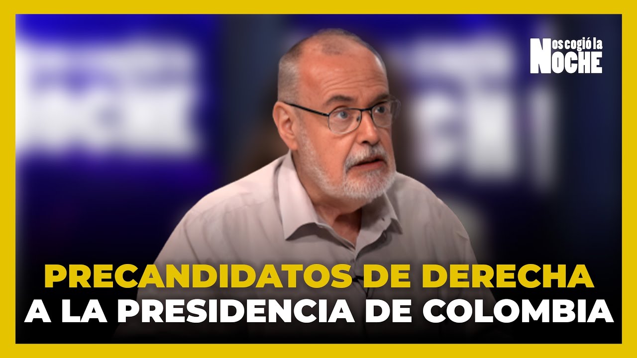 Análisis Crítico de Gilberto Tobón a los Precandidatos Presidenciales de Derecha