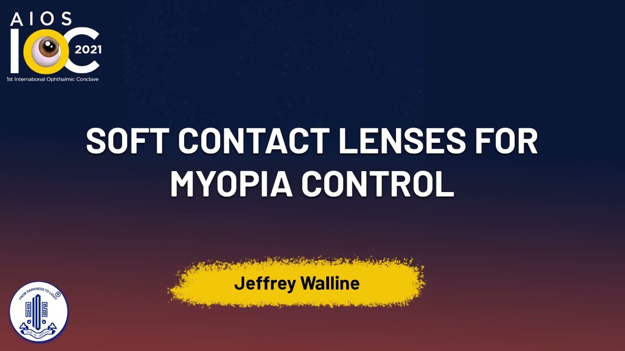 Soft contact lenses for myopia control -Dr. Jeffrey Walline