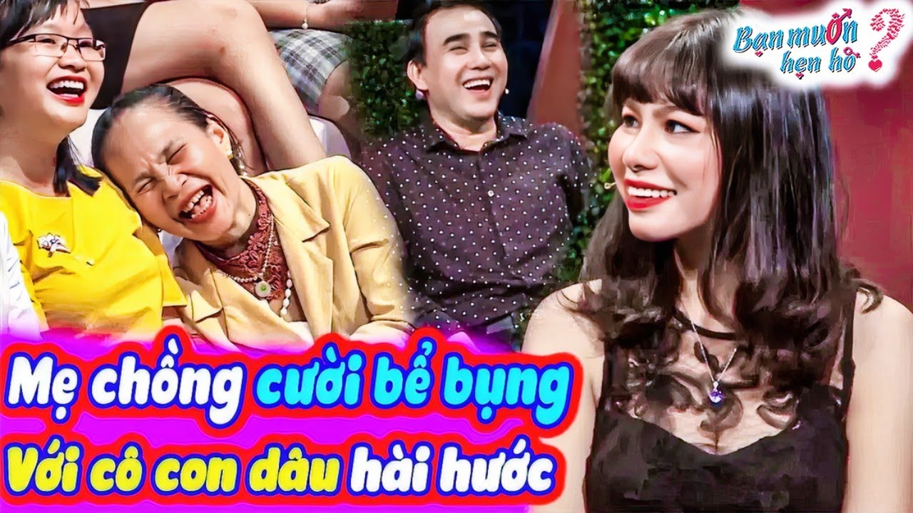 Mẹ chồng cười bò dưới sân khấu vì nàng dâu NAM TÍNH bị con trai bắt mặc kín đáo | Bạn Muốn Hẹn Hò
