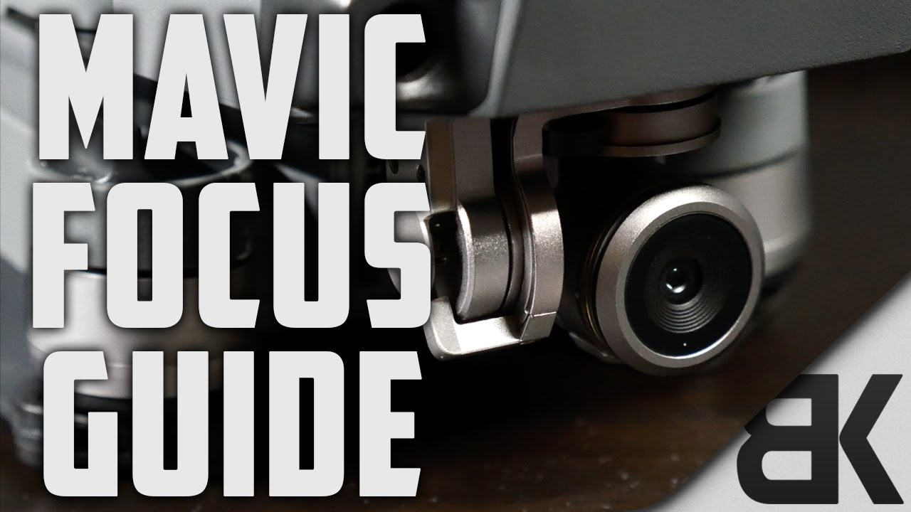 Ultimate DJI Mavic Pro Focus Guide