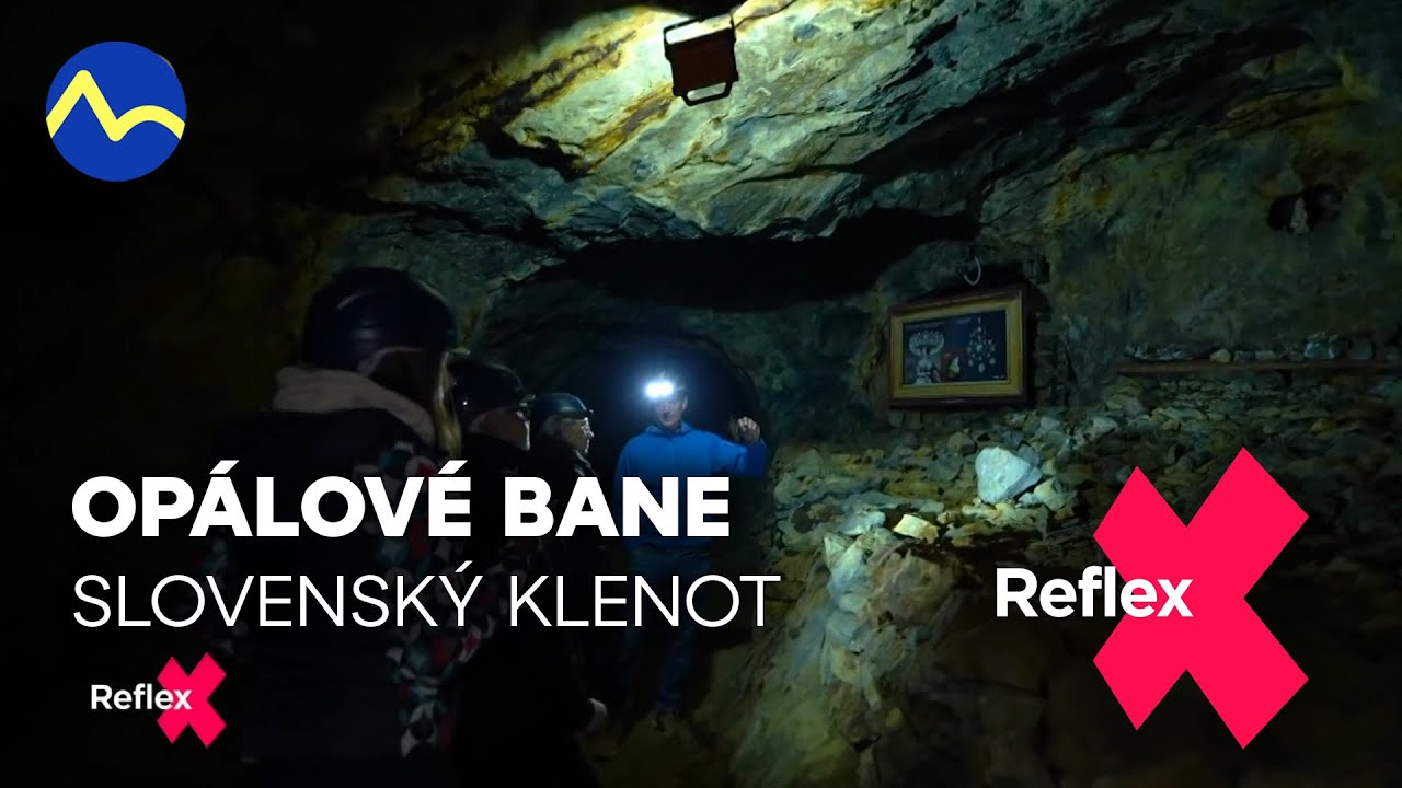 Opálové bane na Slovensku - máme klenot o ktorom málokto vie! | Reflex