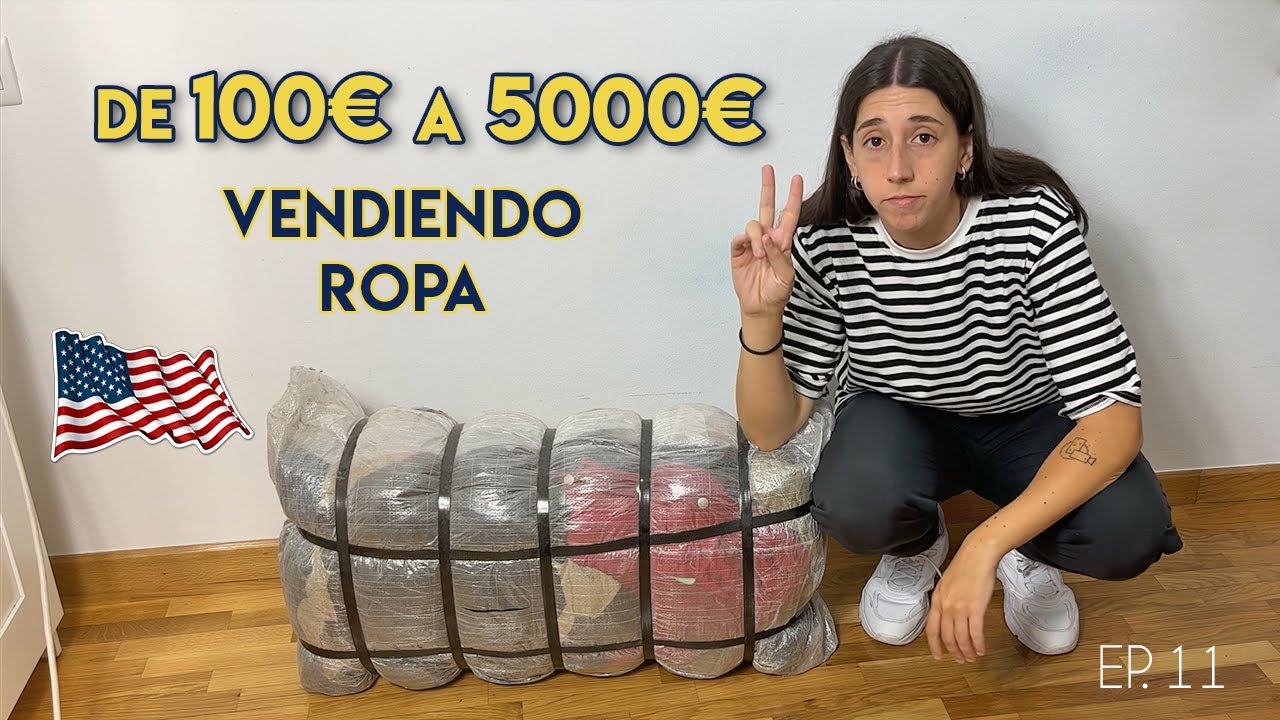 De 100€ a 5000€ VENDIENDO ROPA para Viajar a EE.UU | Ep. 11