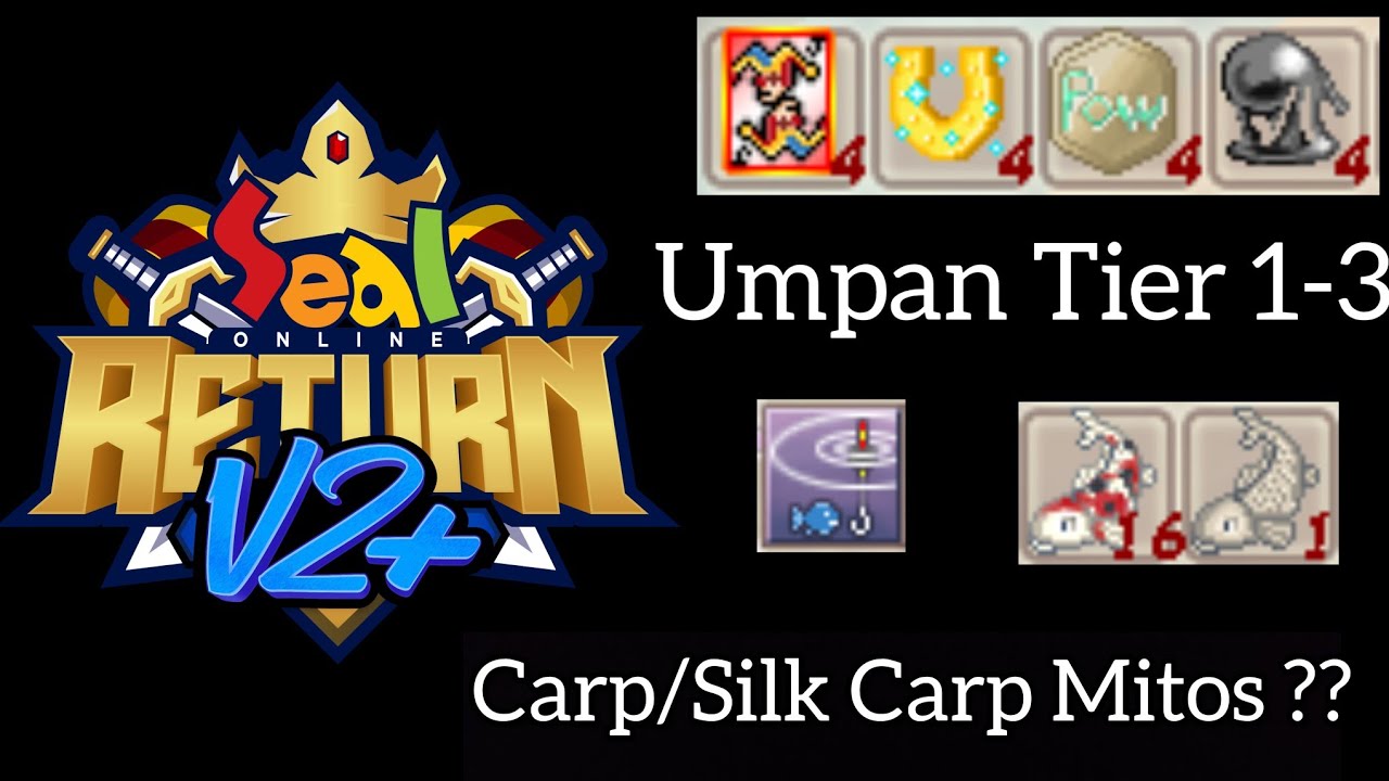 Umpan Tier 1-3 Seal Return v2 | Seal Online