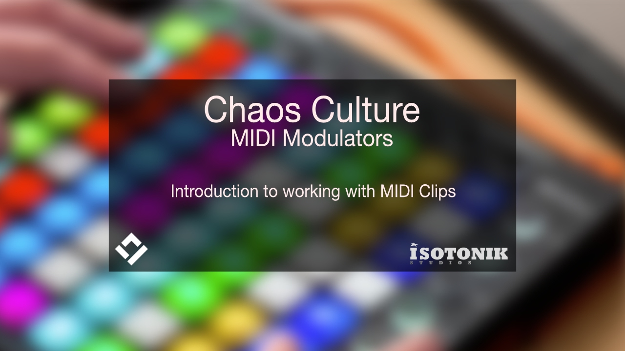 Chaos Culture - MIDI Modulators - 1 Introduction