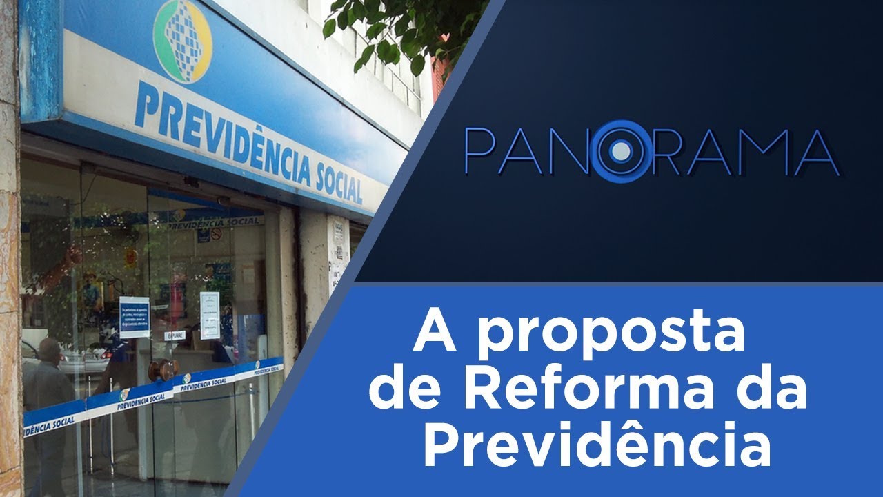 Panorama | Reforma da Previdência  | 21/02/2019
