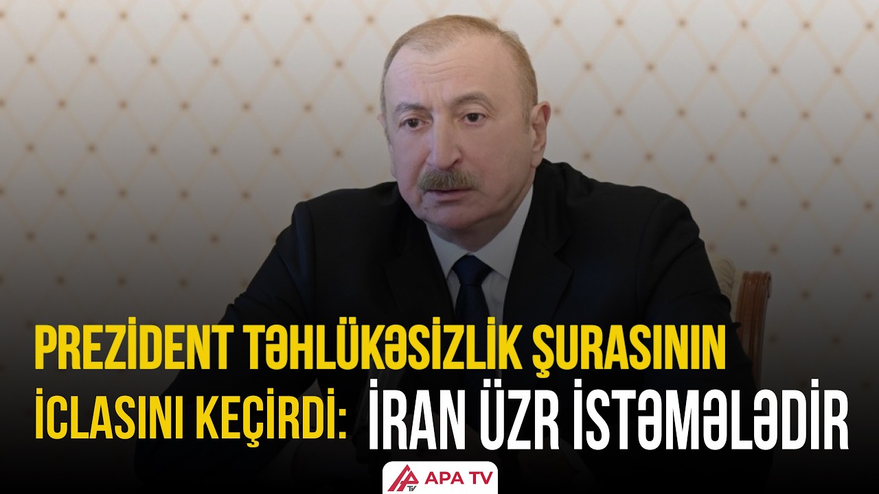 Prezident: İran tərəfindən Azərbaycana qarşı terror aktı törədilmişdir | APA TV