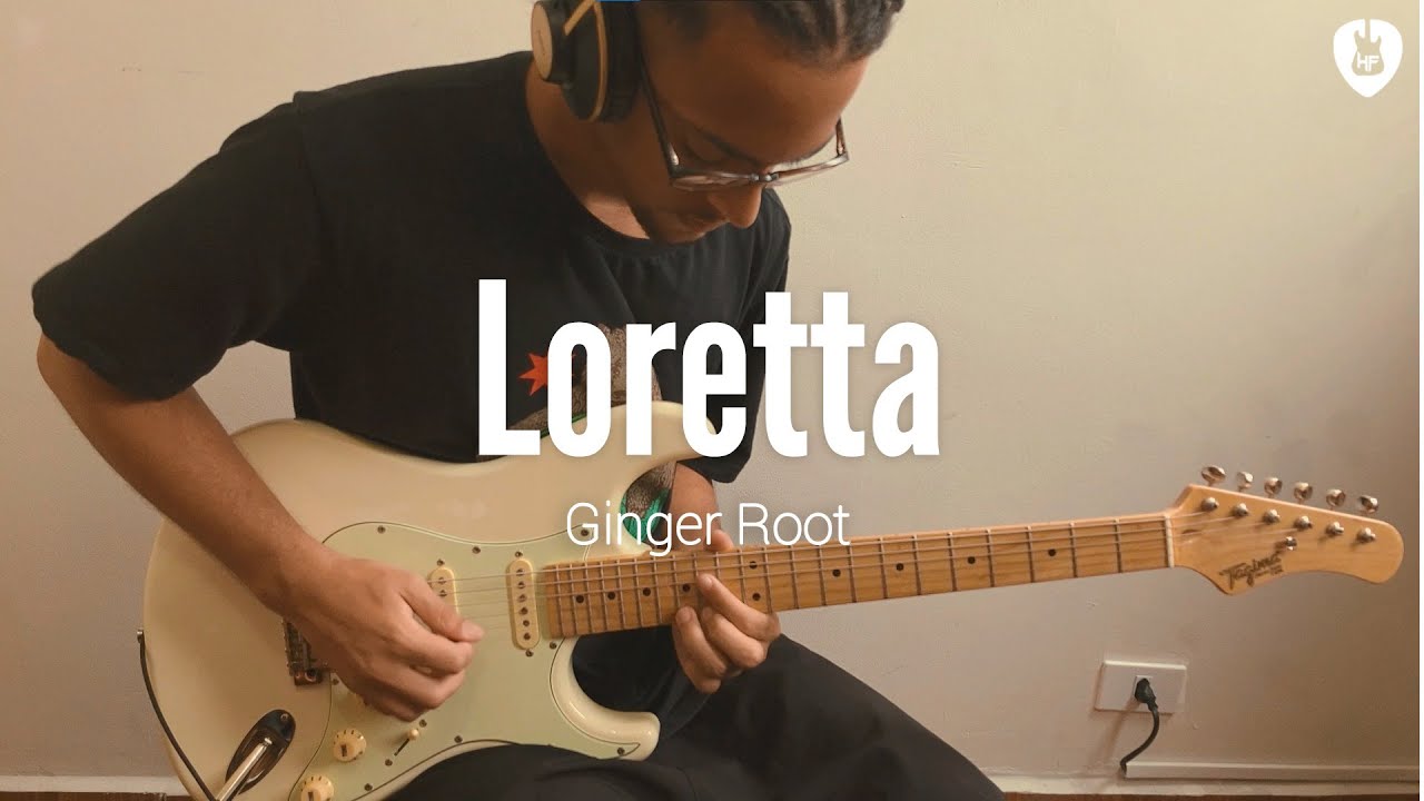 Loretta - Ginger Root (Guitar Cover)