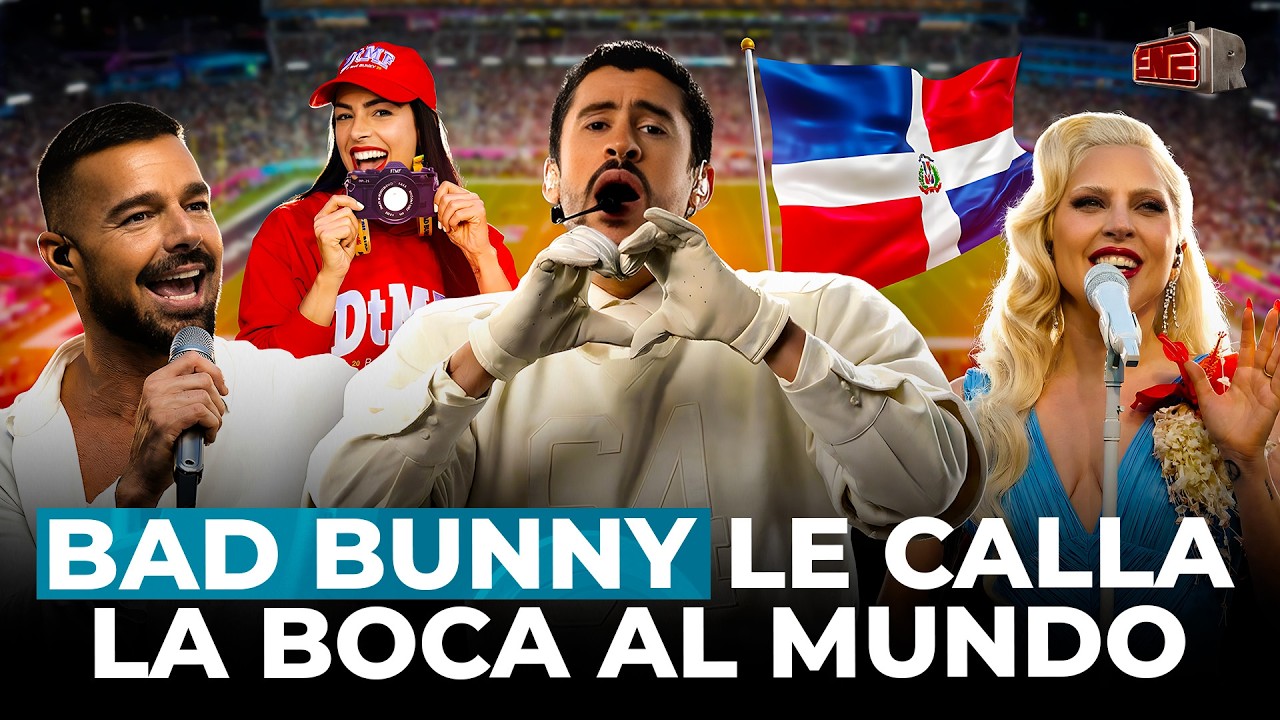 BAD BUNNY PONE EN ALTO A RD EN EL SUPER BOWL Y LE CALLA LA BOCA AL MUNDO