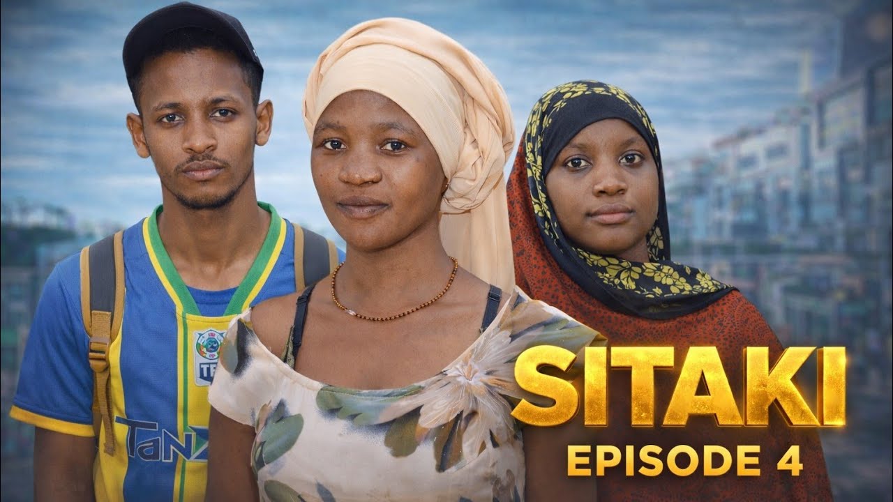 SITAKI EP 4 | swahili bongo drama | 2026