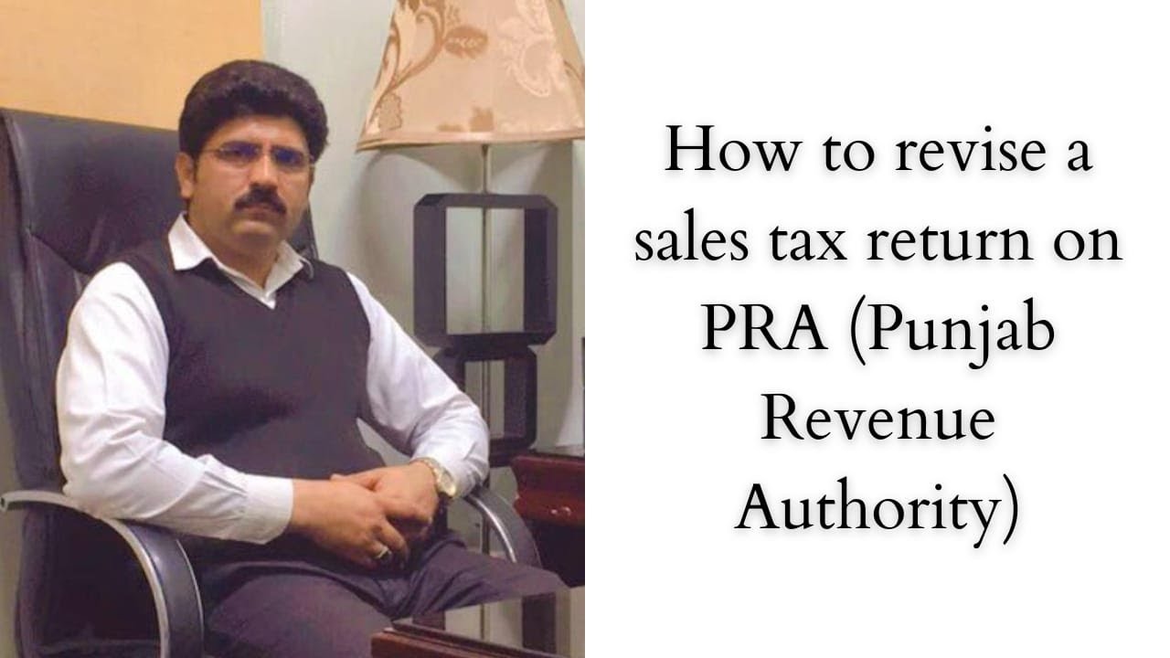 How to revise a sales tax return on PRA (Punjab Revenue Authority)