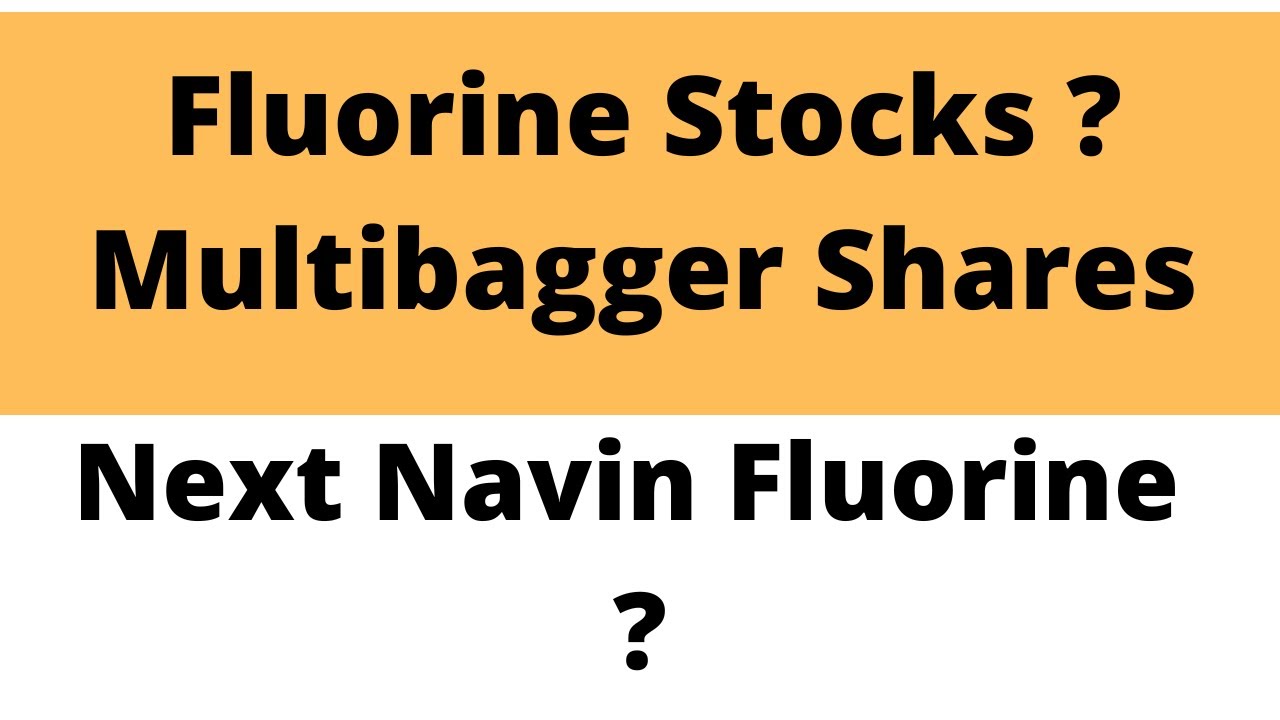 Fluorine Stocks ? Next Navin Fluorine Stock ? Multibagger Stocks for Future
