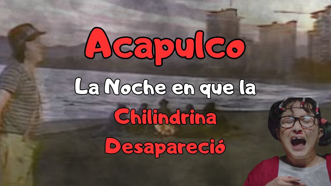 La Noche en que la Chilindrina Desapareció  / Creepypasta del Chavo del 8