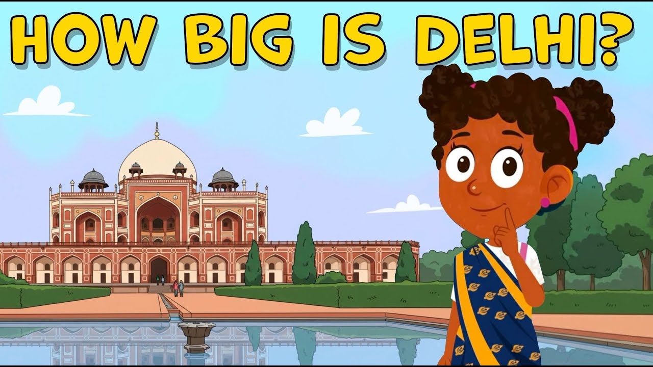 I Wonder How Big is Delhi | Fun Facts about Delhi | Delhi Facts for Kids | Indian Geography for Kids