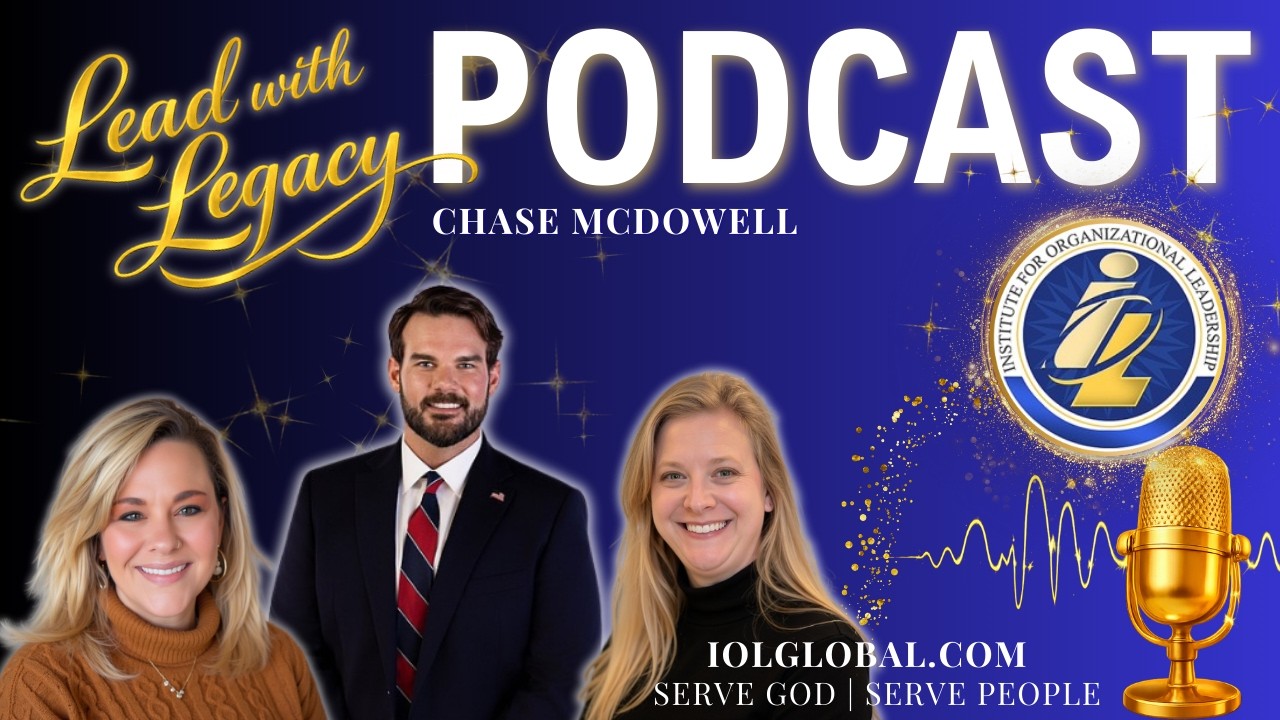 Faith, Leadership, and Legacy in Public Service | Chase McDowell | #iolglobal