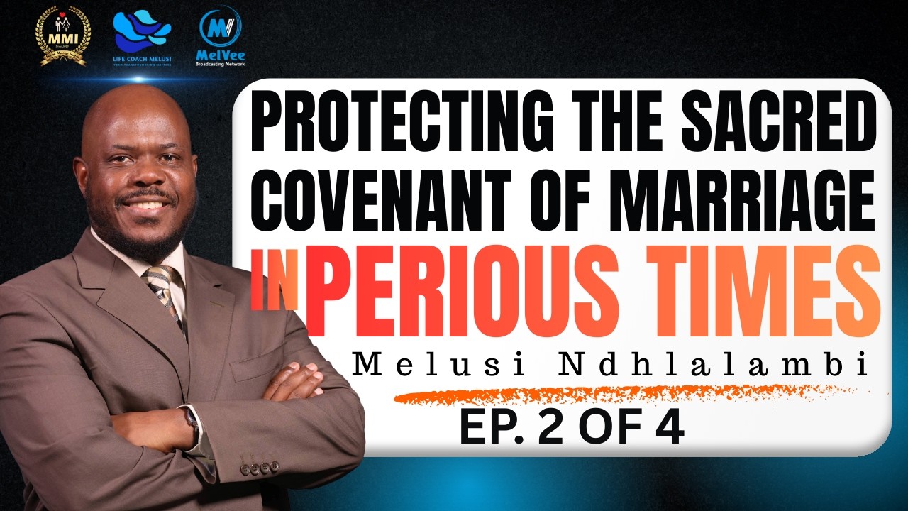 How To Protect The Sacred Covenant of Marriage in Prelious Times (2 of 4)
