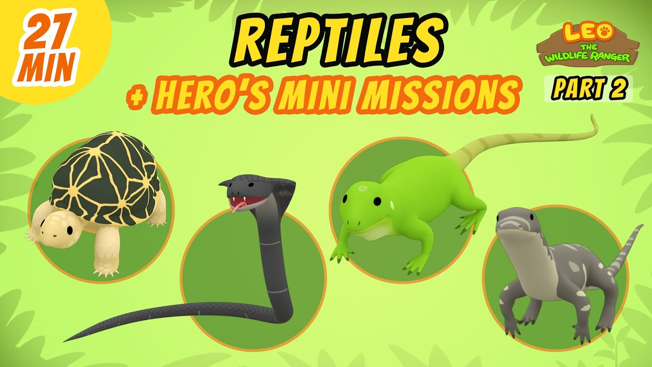 Reptiles (Part 2/2) - Junior Rangers and Hero's Animals Adventure | Leo the Wildlife Ranger