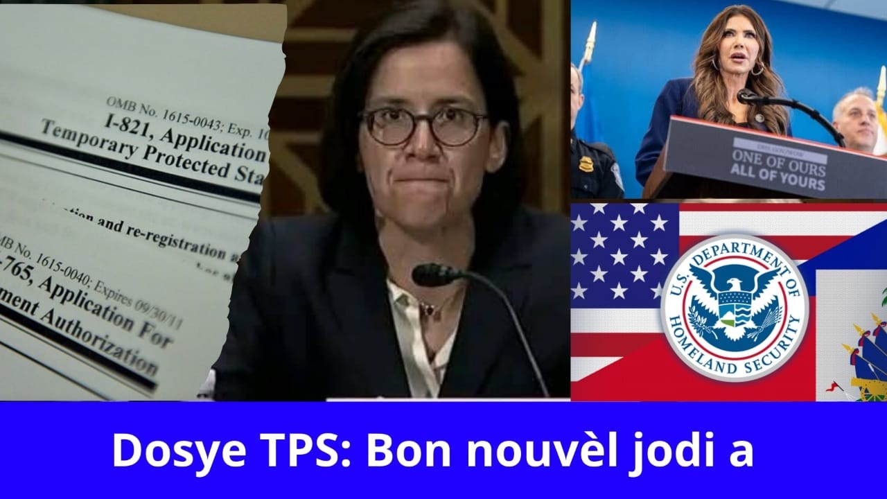 🔥⛳🚨🇭🇹🇺🇸🚨Gwo Dosye TPS: Les Bonnes nouvelles du Jour