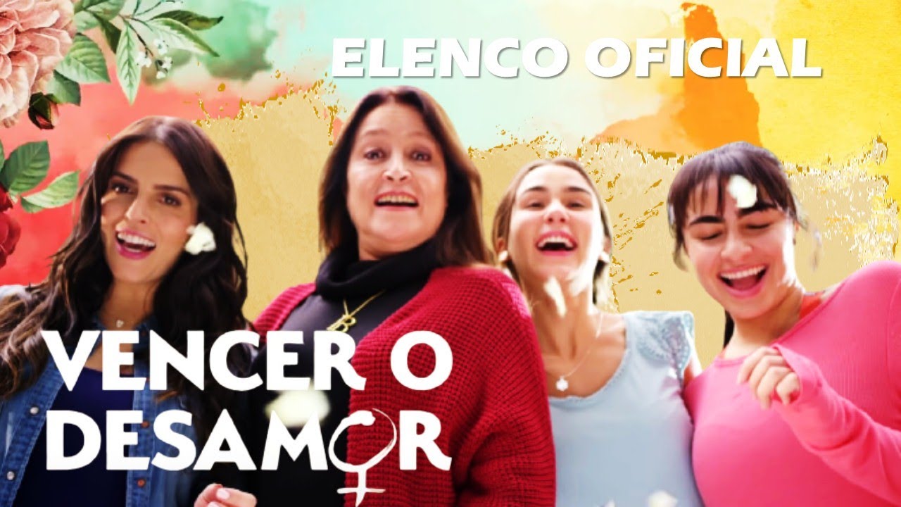 Vencer o Desamor - Conheça o elenco da novela