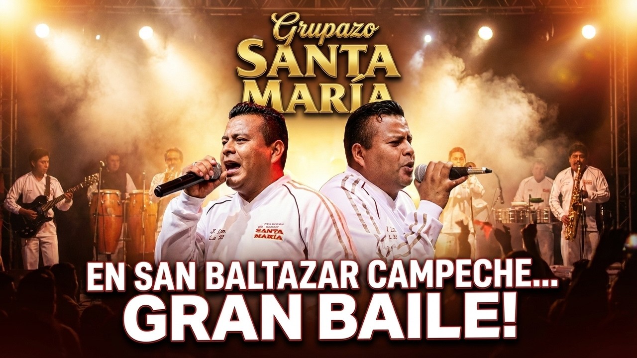 GRUPAZO SANTA MARÍA,EN SAN BALTAZAR CAMPECHE...