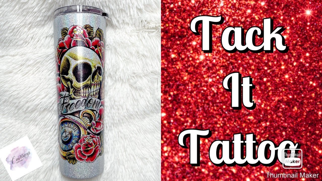 Tack It Tattoo Tumbler | Tack It Tumbler | Tattoo Tumbler Turorial