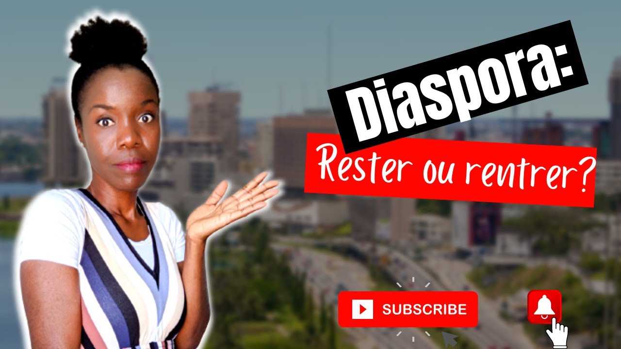 Diaspora Africaine: faut-il rentrer en Afrique ou rester en occident?