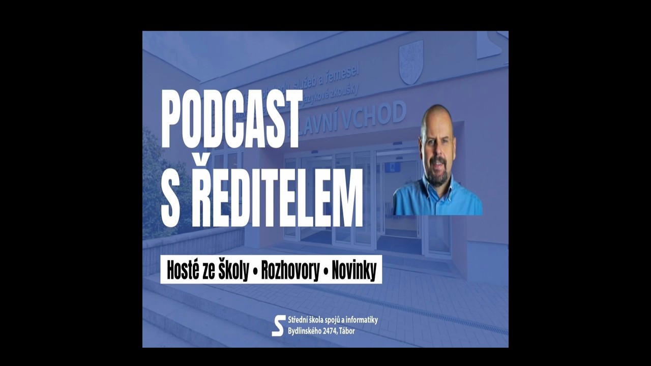 Podcast s panem ředitelem