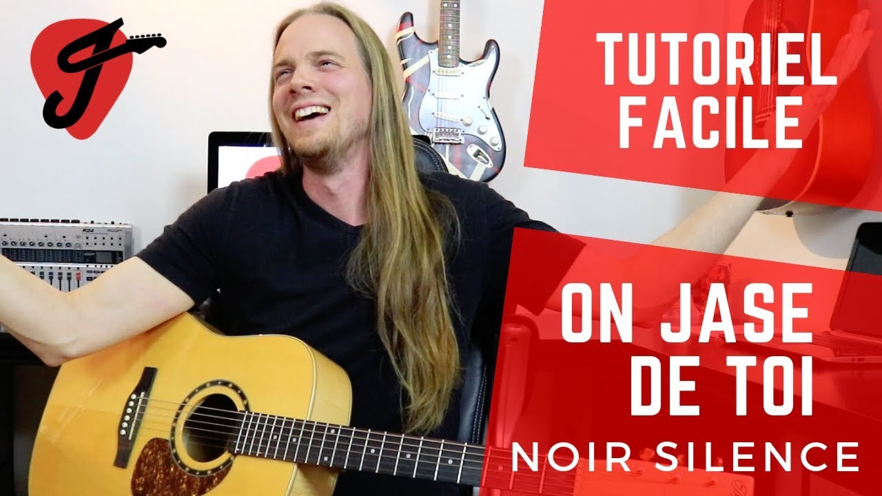 Cours de Guitare - On Jase de Toi - Noir Silence