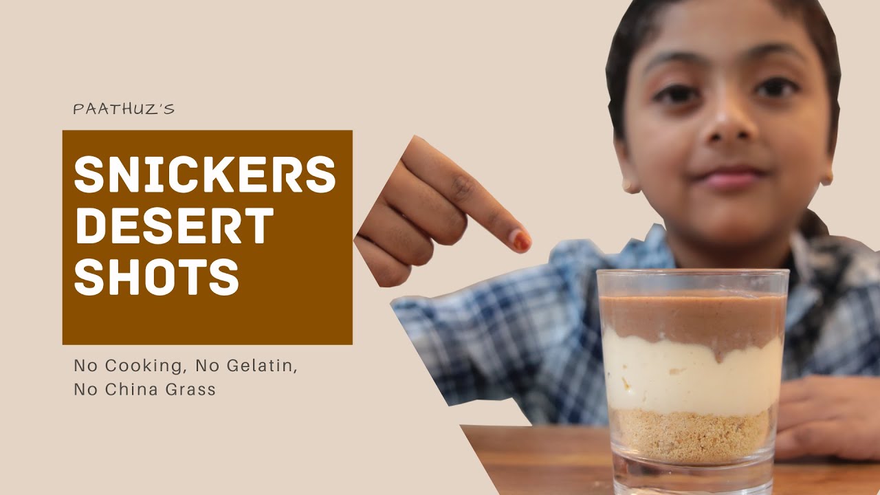 Snickers Desert Shots  | No Cooking, No Gelatine, No Chinagrass | Bloopers at the End | Epi:17