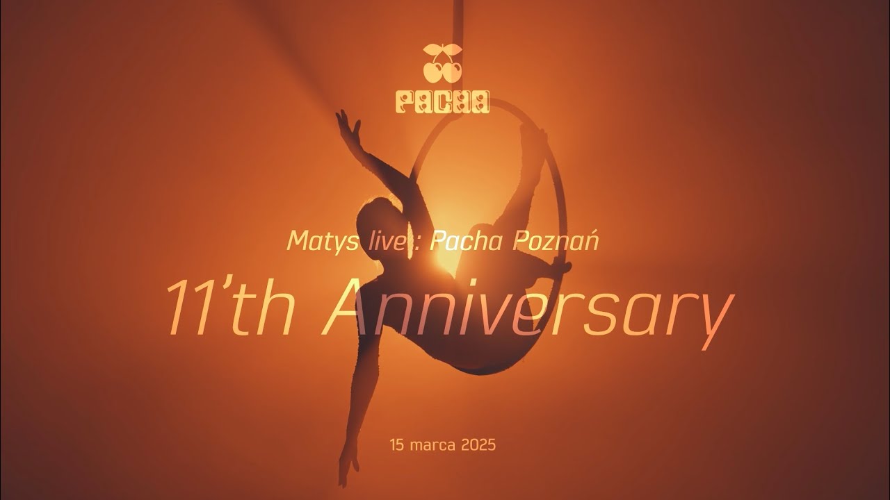 Matys live : Pacha Poznań 11'th Anniversary : 15.03.2025