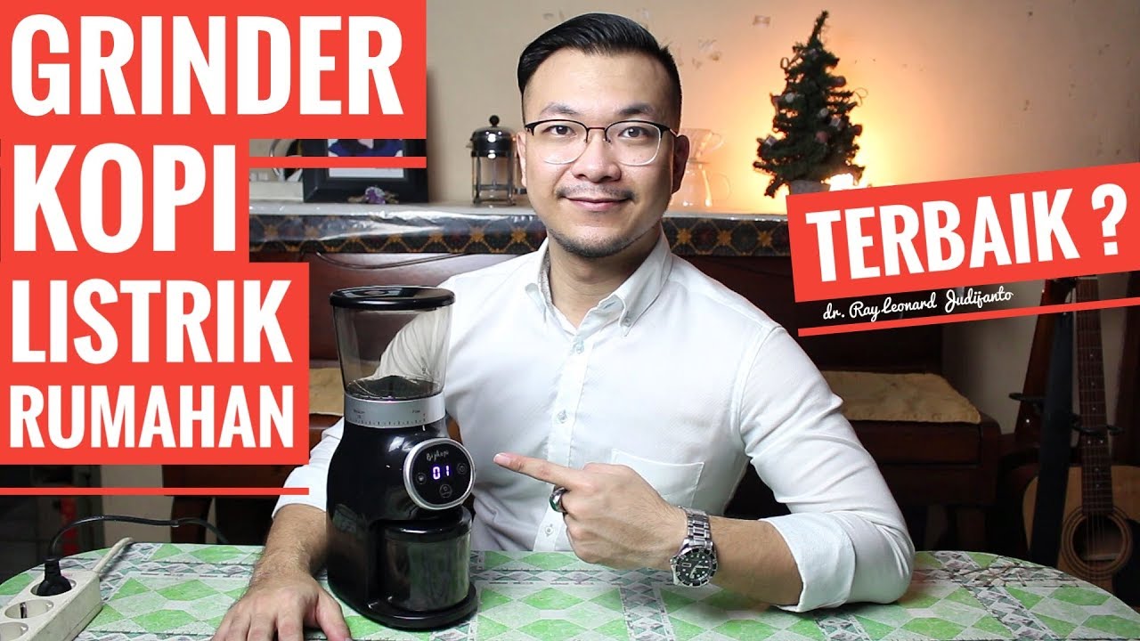 PENGGILING KOPI LISTRIK RUMAHAN TERBAIK ! - THE BIJI KOPI GRINDER REVIEW dr. Ray Leonard Judijanto