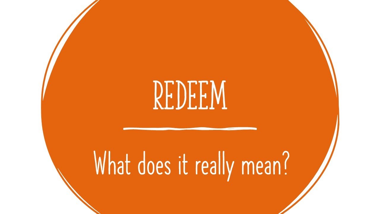 Redeem - What does it really mean?