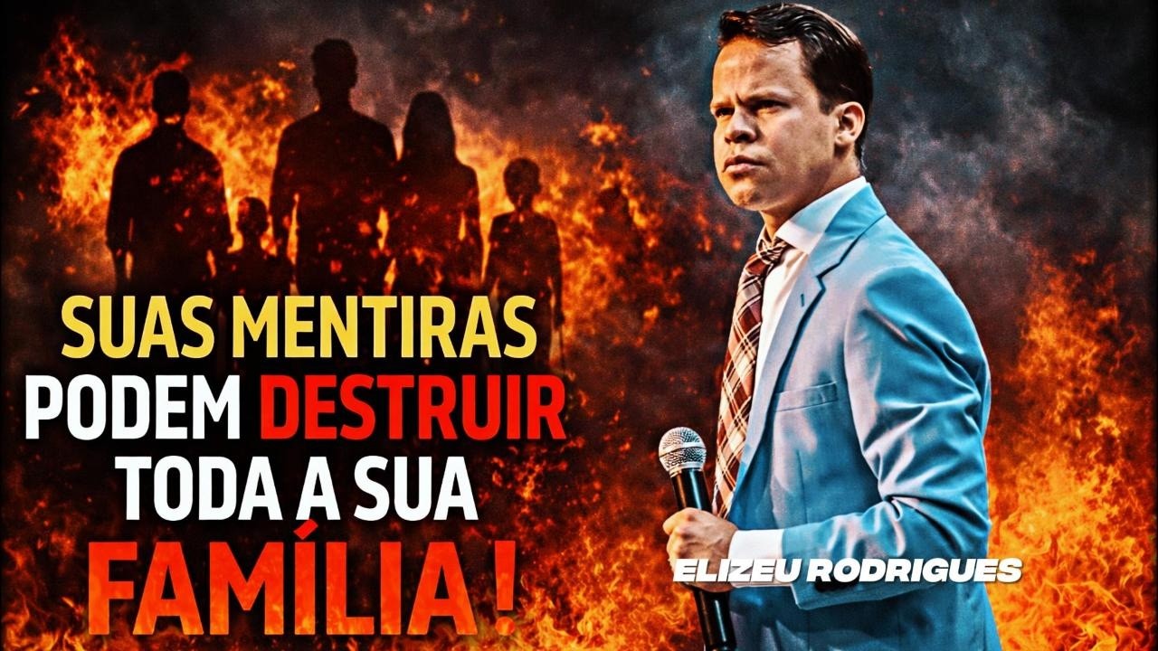 SUAS PALAVRAS TEM PODER, ELAS PODEM DESTRUIR SUA FAMÍLIA ! ELIZEU RODRIGUES
