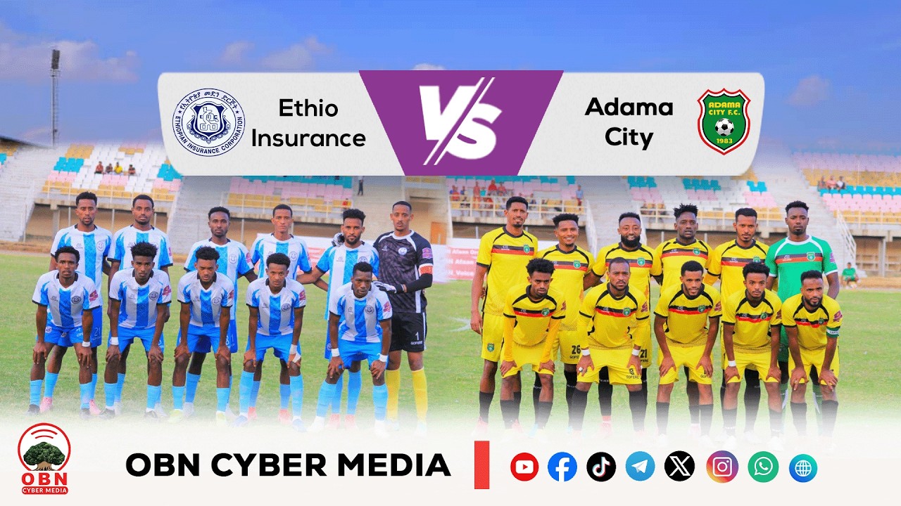 Match Highlight  ||  Ethio Insurance || Cuunfaa taphaa Inshuuraansii Itiyoophiyaafi Magaalaa Adaamaa