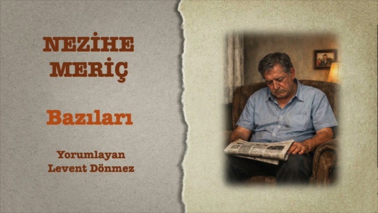 Nezihe Meriç - Bazıları