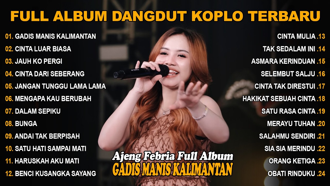 GADIS MANIS KALIMANTAN, CINTA LUAR BIASA - FULL ALBUM LAGU KOPLO DANGDUT VIRAL TERBARU