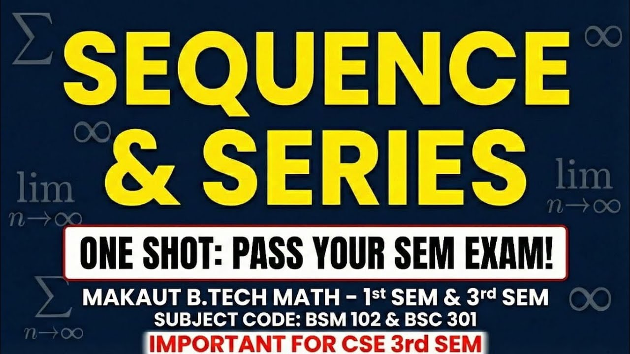 🔴MAKAUT PYQ on SEQUENCE & SERIES/ 1ST SEM_BSM 102/3RD SEM_ BSC 301 # makaut_exam