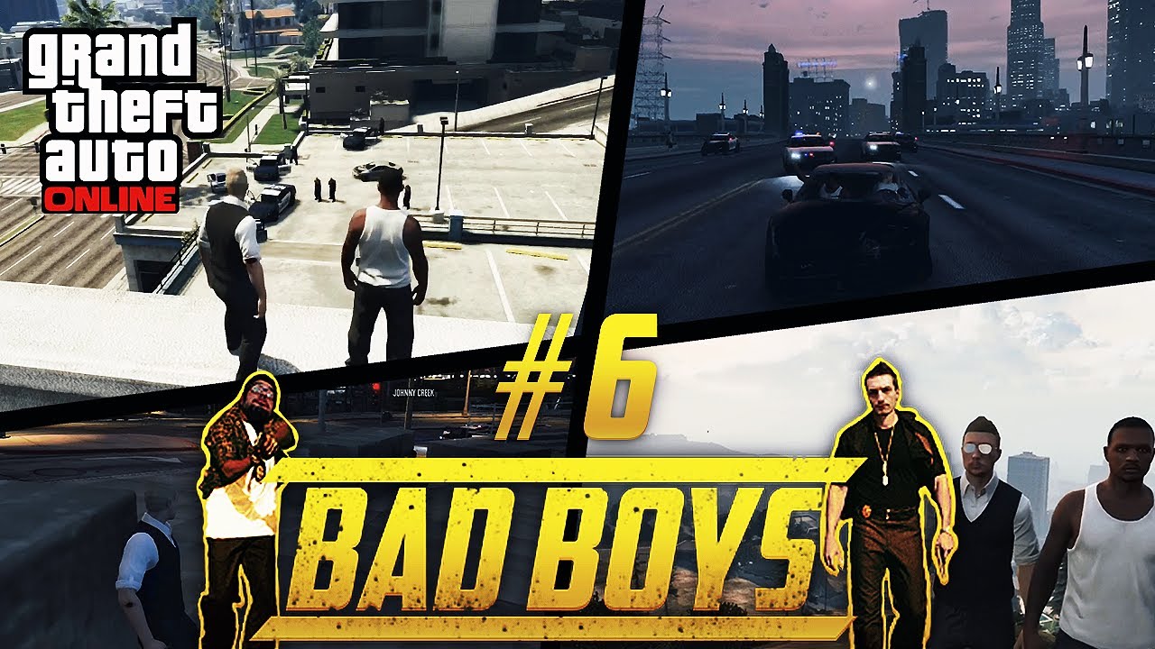 BAD BOYS #6 | GTA V ONLINE