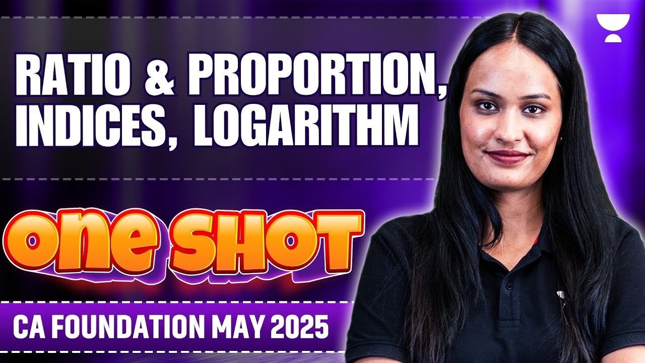 Ratio & Proportion, Indices, Logarithm One Shot | CA Foundation May'25 | Shivani Sharma