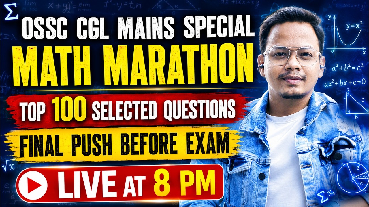OSSC CGL Mains Math Marathon | Top 100 Most Expected Questions | Final Revision Before Exam