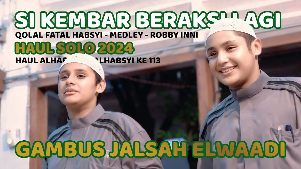 Sikembar beraksi lagi di tahun ini | Gambus Jalsah Haul solo Malem Pertama | Qalal fatal Habsyi |